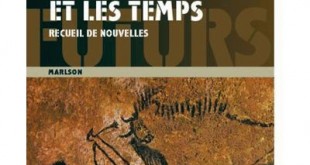 La terre et les Temps de Pierre Marlson