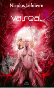 Valreal, roman de Nicolas Lefebvre