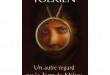 Tolkien un autre regard sur la Terre du Milieu de Mathias Daval