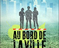 « Au bord de la ville » de Roland Fuentès