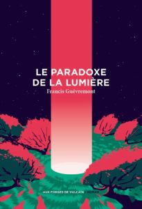 Le Paradoxe de la Lumière de Francis Guevremont